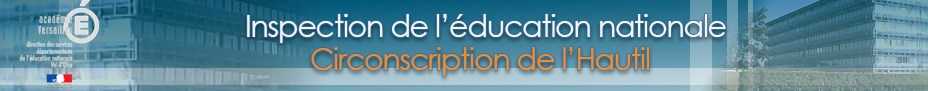 Circonscription de l'Hautil - Inspection de l'éducation nationale du Val-d'Oise Circonscription de l'Hautil - Inspection de l'éducation nationale du Val-d'Oise